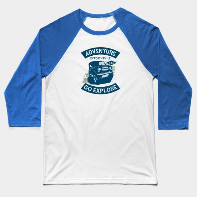 Adventure is worthwhile! Baseball T-Shirt by happysquatch